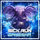 Sick Run - Ganesha