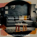 Brilliant Work from Home Music - Refined Jazz Quartet - Bgm for Staying at Home