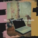Work from Home Music Beats - Playful Ambiance for Working from Home