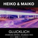 Heiko & Maiko - Glucklich (RASEVAN Remix Radio Edit)