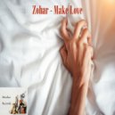 Zohar - Make Love