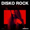 Disko Rock - ASTRO LIPS