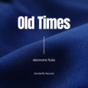 Electronic Fluke - Old Times ()