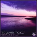 The Gravity Project - Purple Nightfall