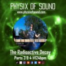 Physix of Sound - The Radioactive Decay