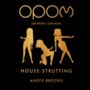 Ameer Brooks - House Strutting