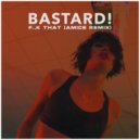 Bastard! - F..k That