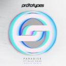 The Prototypes - Paradise