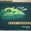 Lau Frank - Deep Indeed