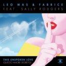 Leo Mas & Fabrice ft. Sally Rodgers - This Unspoken Love (Questo Amore Segreto)