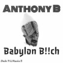 Anthony B & Massive B - Babylon Bitch