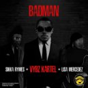 Vybz Kartel & Massive B & Lisa Mercedez & Sikka Rymes - Badman (feat. Lisa Mercedez & Sikka Rymes)