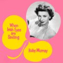 Ruby Murray & Ray Martin And His Orchestra - When Irish Eyes Are Smiling