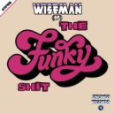 Wiseman (SP) - The Funky Shit