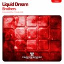 Liquid Dream - Brothers
