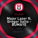Major Lazer ft. Gregor Salto - BUMAYE