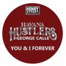 Havana Hustlers, George Calle - You & I Forever