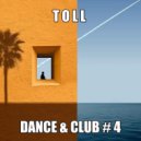 T o l l - Dance & Club # 4 @ 2020