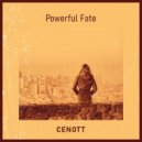 CENOTT - Powerful Fate