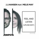 J.J.Hansen, Melis May - Feel and Listen