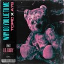 Topic & A7S Ft. Lil Baby - Why Do You Lie To Me
