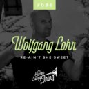 Wolfgang Löhr - Re-Ain't She Sweet