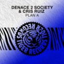 Denace 2 Society & Cris Ruiz - Plan A