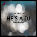 Maty Badini - HE'S A DJ
