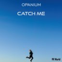 Opanium - Catch Me