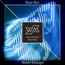 Raul Ron - Never Enough