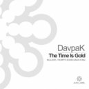 DavpaK - The time is gold