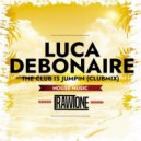 Luca Debonaire - The Club Is Jumpin