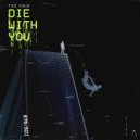 The Anix - Die With You