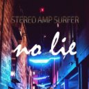 Stereo Amp Surfer - No Lie