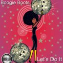 Boogie Boots - Let's Do It