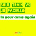 Soul Train Vs. Jo Paciello - In Your Arms Again