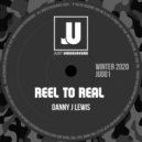 Danny J Lewis - Reel To Real