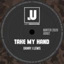 Danny J Lewis - Take My Hand