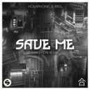 Hollaphonic & Xriss - Save Me