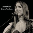 Kate Wolf - Across the Great Divide (Live)