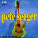 Pete Seeger (With The Weavers) - Kisses Sweeter than Wine (feat. The Weavers)