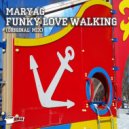 Maryag - Funky Love Walking
