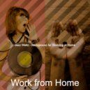 Work from Home - Background for Work from Home