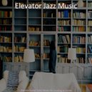Elevator Jazz Music - Jazz Quartet Soundtrack for Work from Home ()