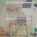 Dinner Jazz Orchestra - Jazz Quartet Soundtrack for Cooking at Home ()
