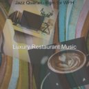 Luxury Restaurant Music - Spirited Backdrops for Remote Work