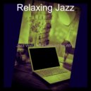 Relaxing Jazz - Lonely Backdrops for Studying at Home