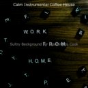 Calm Instrumental Coffee House - Jazz Quartet Soundtrack for Cooking at Home
