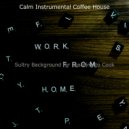 Calm Instrumental Coffee House - Awesome Ambience for Studying at Home ()