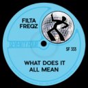 Filta Freqz - What Does It All Mean